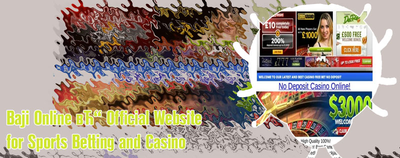 Baji bet casino no deposit codes bd