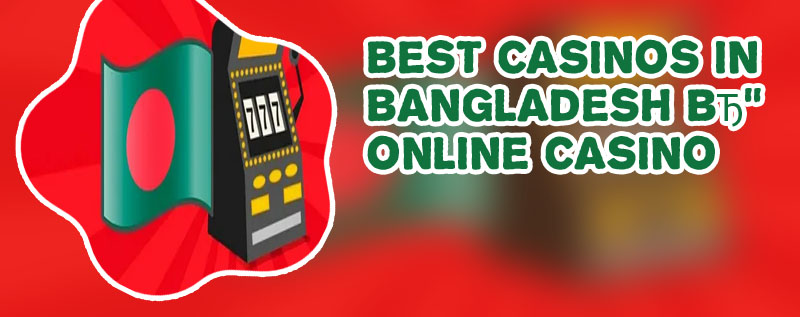 Bangladesh casino online